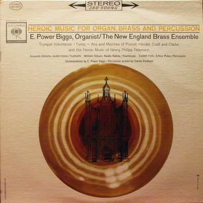 Heroic Music For Organ, Brass And Percussion : E. Power Biggs