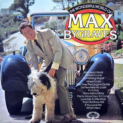 The Wonderful World Of Max Bygraves : Max Bygraves