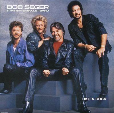 Like A Rock : Bob Seger And The Silver Bullet Band
