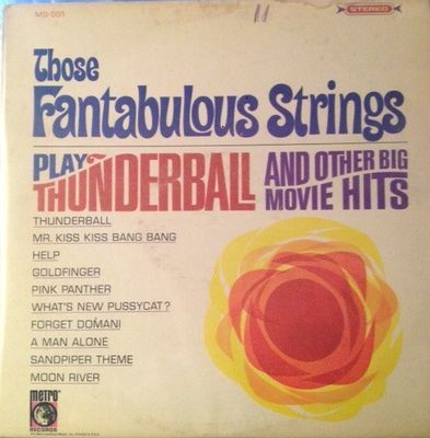 Play Thunderball And Other Big Movie Hits : Those Fantabulous Strings