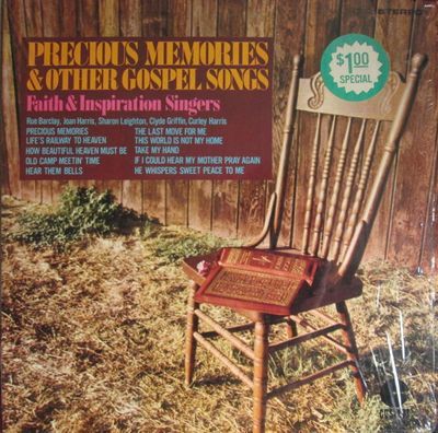 Precious Memories & Other Gospel Songs : Faith & Inspiration Singers