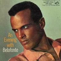 An Evening With Belafonte : Harry Belafonte