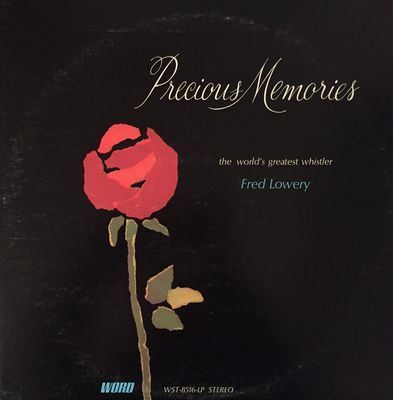 Precious Memories : Fred Lowery