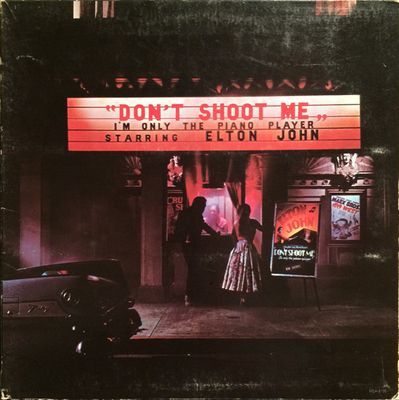 Don't Shoot Me I'm Only The Piano Player : Elton John