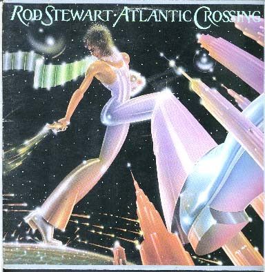 Atlantic Crossing : Rod Stewart