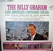 The Billy Graham Los Angeles Crusade Choir : The Billy Graham Los Angeles Crusade Choir