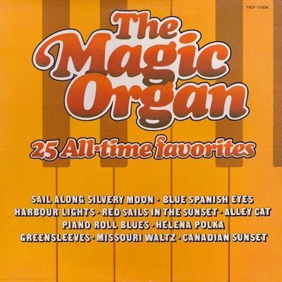 25 All-Time Favorites : The Magic Organ