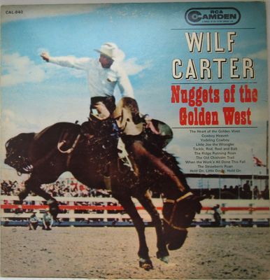 Nuggets Of The Golden West : Wilf Carter