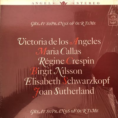 Great Sopranos Of Our Time : Maria Callas, Victoria De Los Angeles, Birgit Nilsson, Régine Crespin, Joan Sutherland, Elisabeth Schwarzkopf