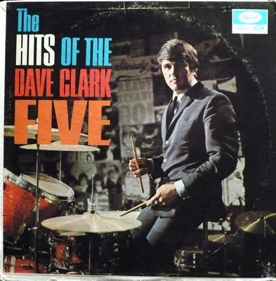 The Hits Of The Dave Clark Five : The Dave Clark Five