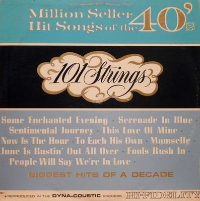 Million Seller Hit Songs Of The 40's : 101 Strings
