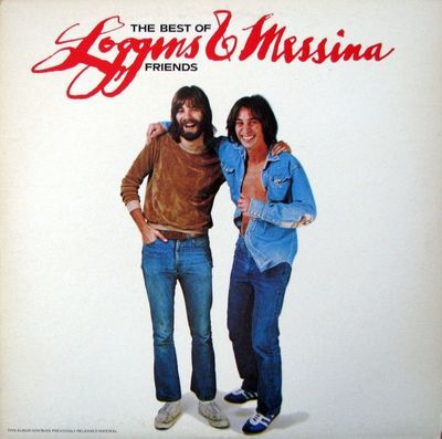 The Best Of Friends : Loggins And Messina