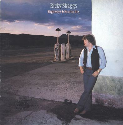 Highways & Heartaches : Ricky Skaggs