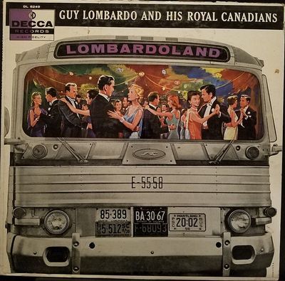 Lombardoland : Guy Lombardo And His Royal Canadians