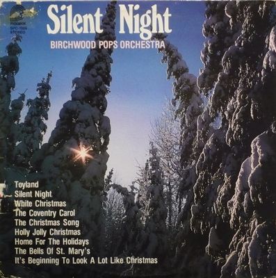 Silent Night : The Birchwood Pops Orchestra