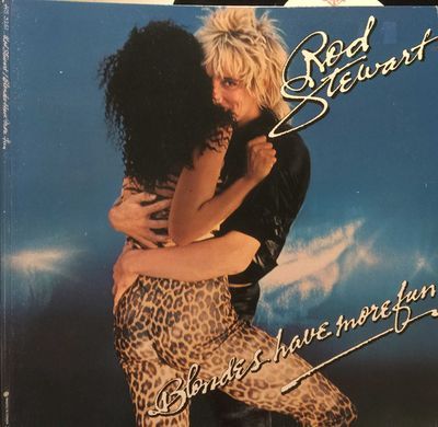 Blondes Have More Fun : Rod Stewart