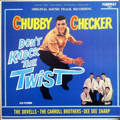 Don't Knock The Twist - Original Soundtrack Recording : Chubby Checker
