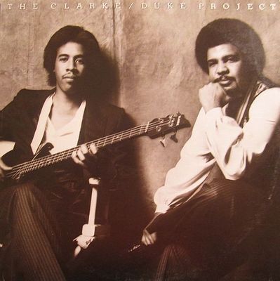 The Clarke / Duke Project : Stanley Clarke/George Duke