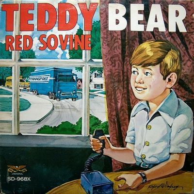 Teddy Bear : Red Sovine