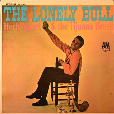 The Lonely Bull : Herb Alpert & The Tijuana Brass