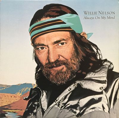 Always On My Mind : Willie Nelson