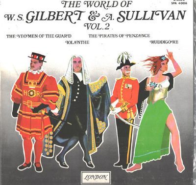 The World Of W.S. Gilbert & A.Sullivan Vol.2 : Gilbert & Sullivan