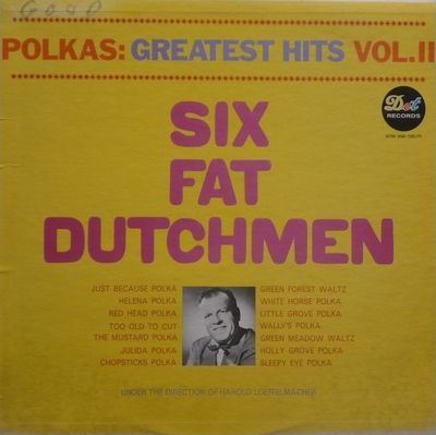 Polkas: Greatest Hits Vol. II : The Six Fat Dutchmen