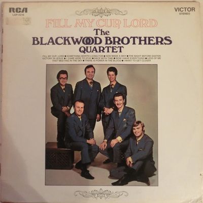 Fill My Cup, Lord : The Blackwood Brothers Quartet