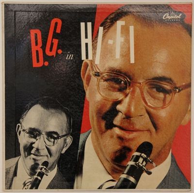 B.G. In Hi-Fi : Benny Goodman